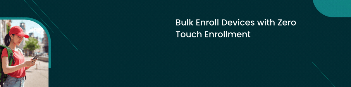 zero touch enrollment